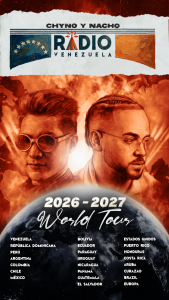 CHYNO Y NACHO ANUNCIAN SU GIRA MUNDIAL 