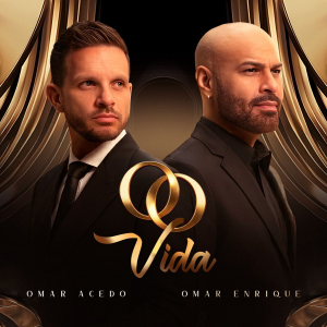 OMAR ENRIQUE Y OMAR ACEDO, LOS OMARES, PRESENTAN «VIDA», LA NUEVA JOYA DEL MERENGUE.