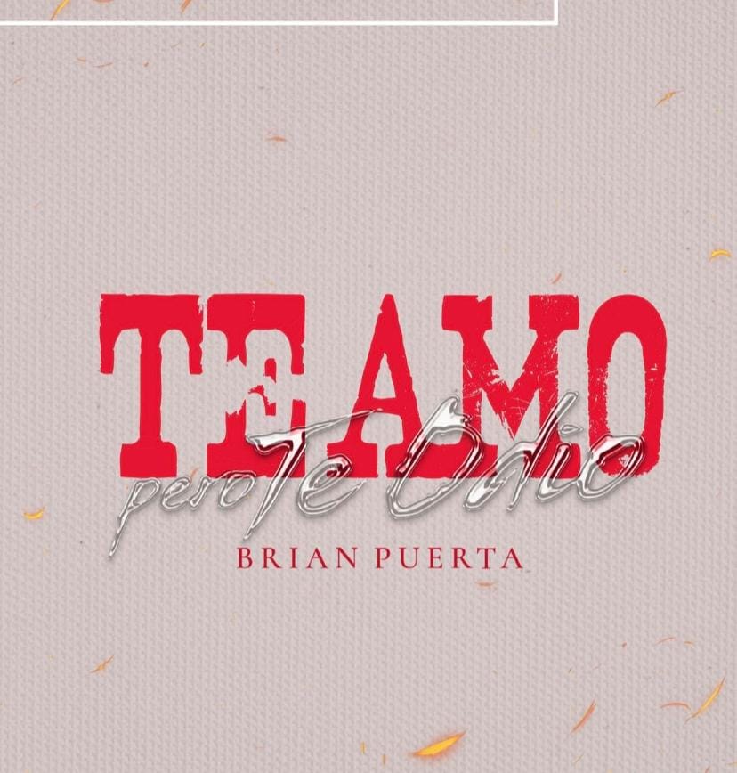 BRIAN PUERTA LANZA“TE AMO PERO TE ODIO”,EL ÁLBUM EN VIVO CON EL QUE CONVIERTEEL DESPECHO EN UNA HISTORIA COMPLETA