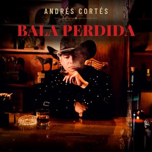 Andrés Cortés presenta “Bala Perdida”, una historia de traición y revancha  