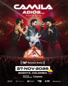 CAMILA LLEGA A BOGOTÁ CON SU “ADIOS WORLD TOUR” PARA CELEBRAR 20 AÑOS DE HISTORIA MUSICAL